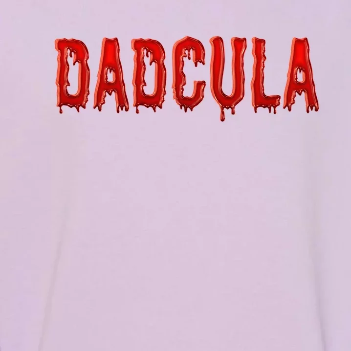 Dadcula Text Dad Vampire Funny Halloween Daddy 1 Gift Garment-Dyed Sweatshirt