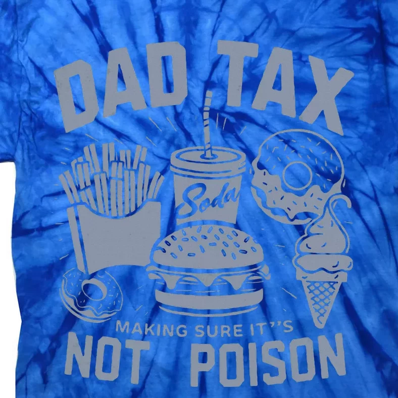 Dad Tax Definition Daddy Humor Dad Jokes Tie-Dye T-Shirt