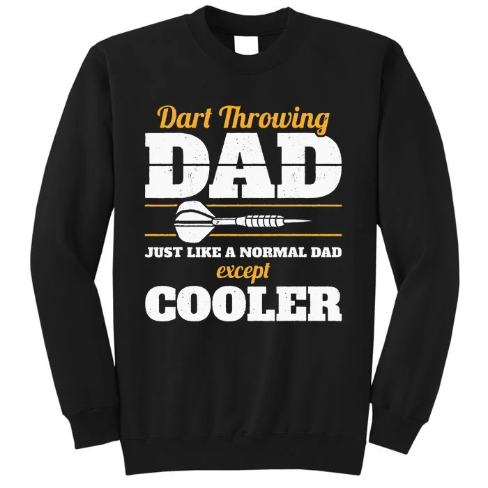 Dart Throwing Dad Dart Player Dart Club Father Darts Tall Sweatshirt