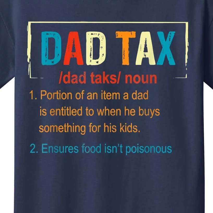 Dad Tax Definition Funny Father's Day Men Gift Kids T-Shirt