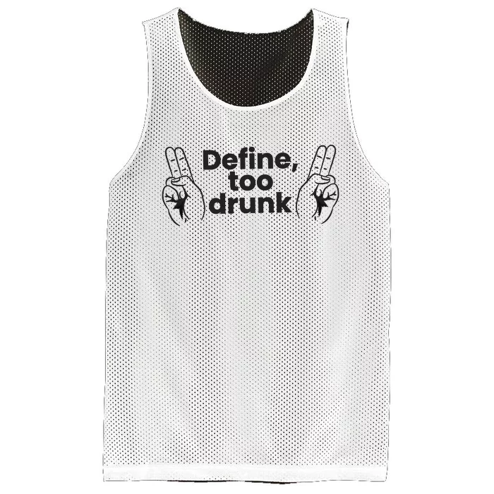 Define Too Drunk Too Drunk. Funny Humor Mesh Reversible Basketball Jersey Tank