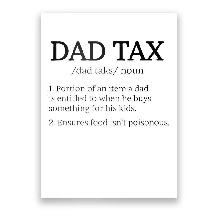 Dad Tax Dad Tax For Men Dad Tax Definition Poster