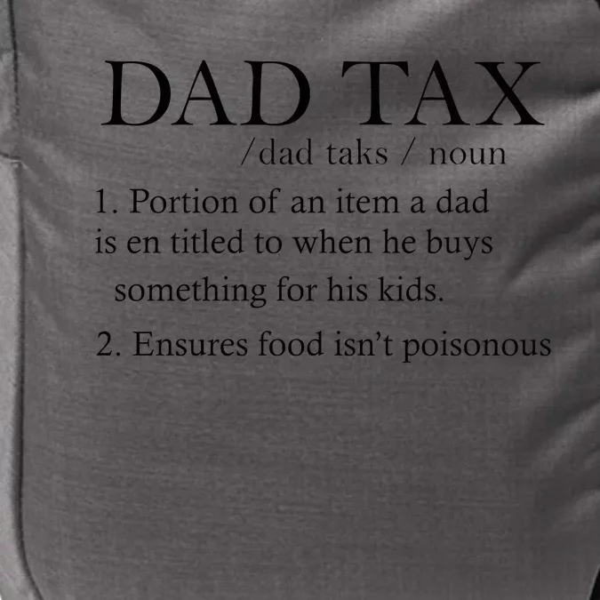 Dad Tax Definition Funny Daddy Family Impact Tech Backpack