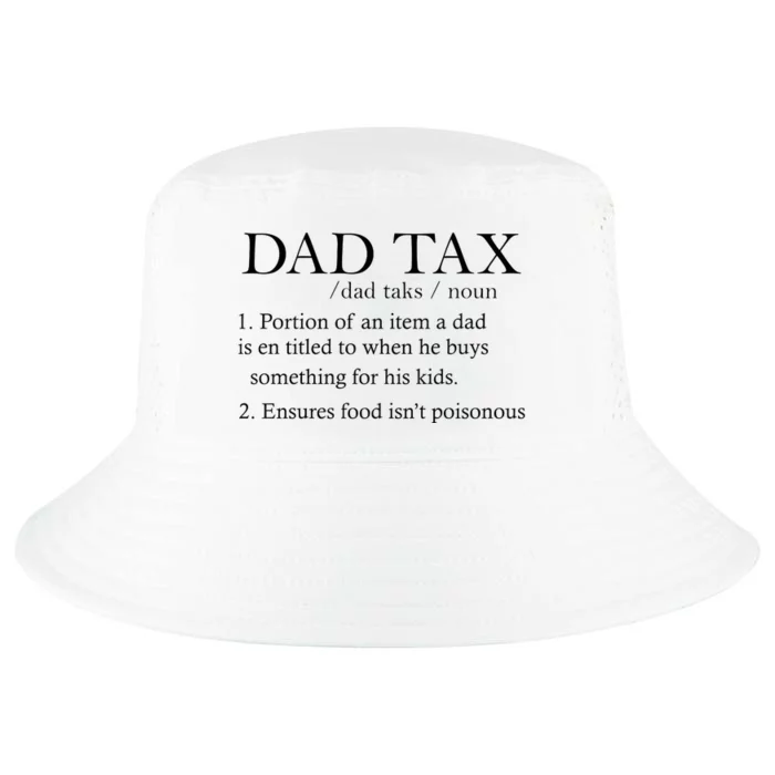 Dad Tax Definition Funny Daddy Family Cool Comfort Performance Bucket Hat