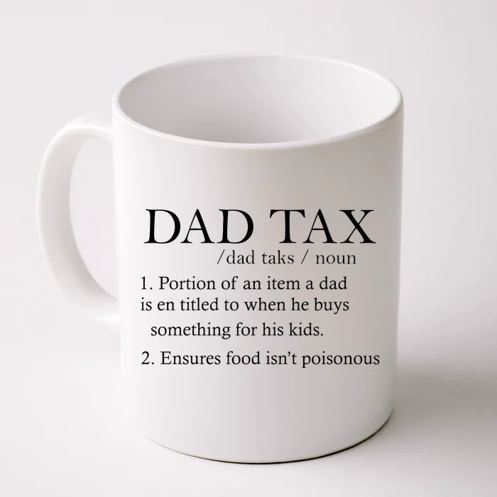 Dad Tax Definition Funny Daddy Family Front & Back Coffee Mug