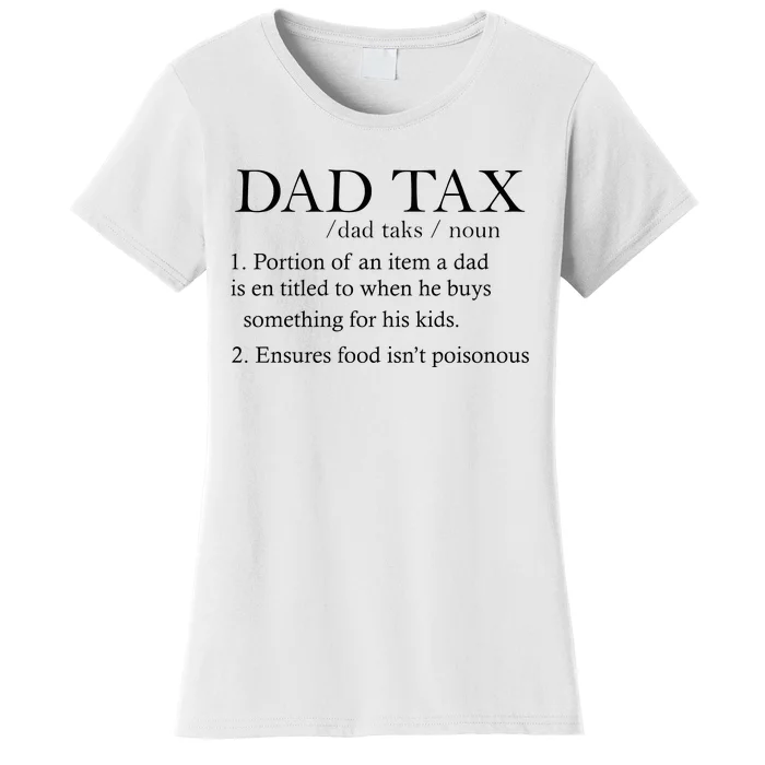 Dad Tax Definition Funny Daddy Family Women's T-Shirt