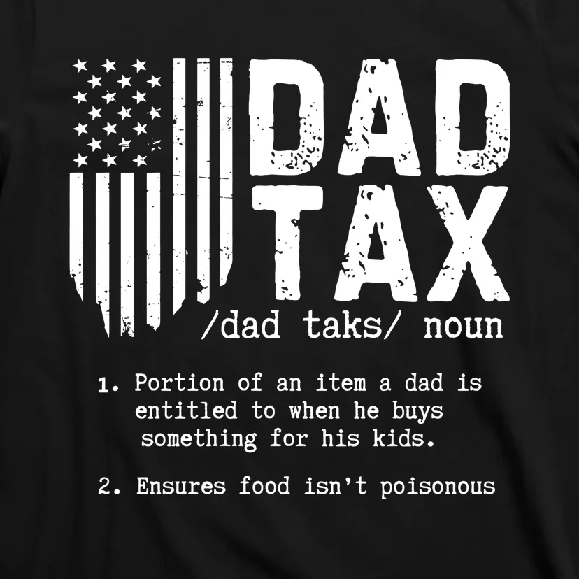 Dad Tax Definition Father Daddy Family T-Shirt