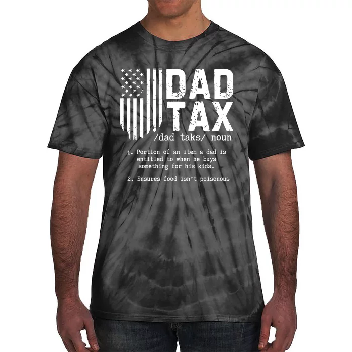 Dad Tax Definition Father Daddy Family Tie-Dye T-Shirt