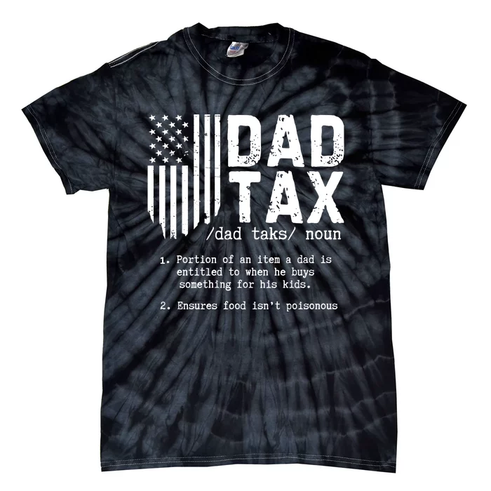 Dad Tax Definition Father Daddy Family Tie-Dye T-Shirt