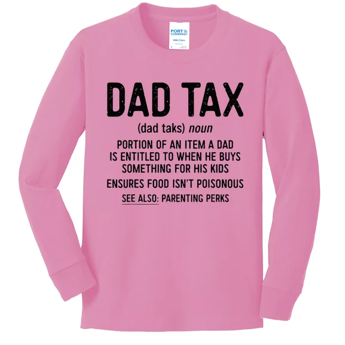 Dad Tax Definition FatherS Day Kids Long Sleeve Shirt