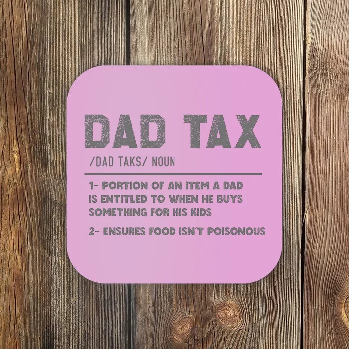 Dad Tax Definition Funny FatherS Day Coaster