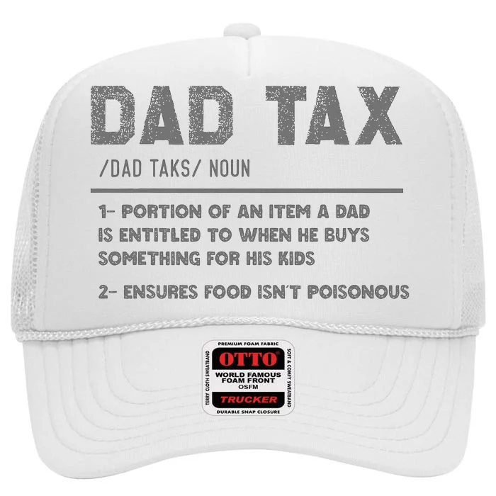 Dad Tax Definition Funny FatherS Day High Crown Mesh Trucker Hat