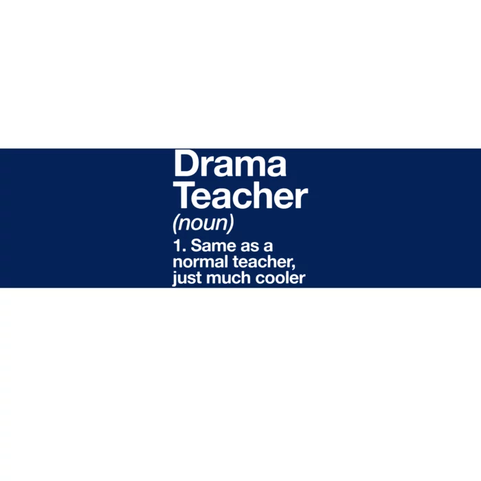 Drama Teacher Definition Funny Back To School Acting Theatre Bumper Sticker