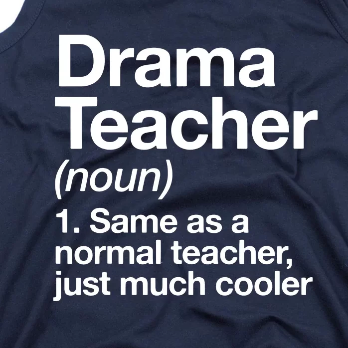 Drama Teacher Definition Funny Back To School Acting Theatre Tank Top