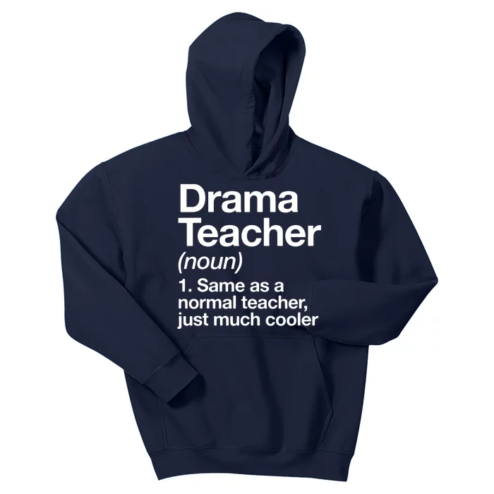 Drama Teacher Definition Funny Back To School Acting Theatre Kids Hoodie