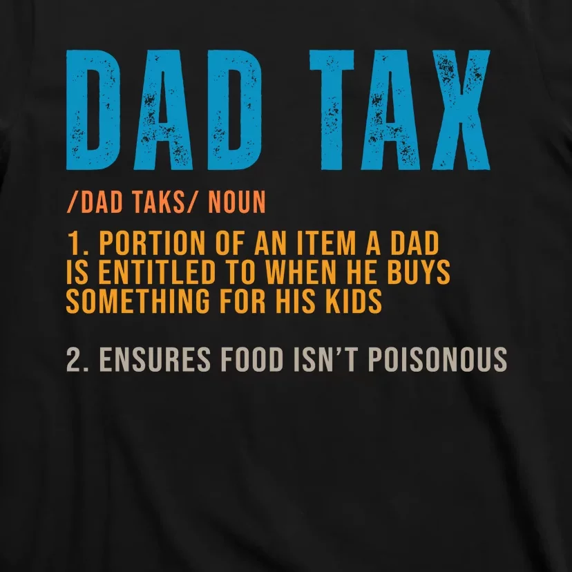 Dad Tax Definition Funny Fathers Day T-Shirt