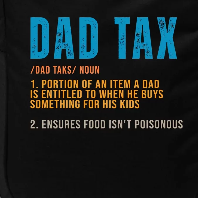 Dad Tax Definition Funny Fathers Day Impact Tech Backpack