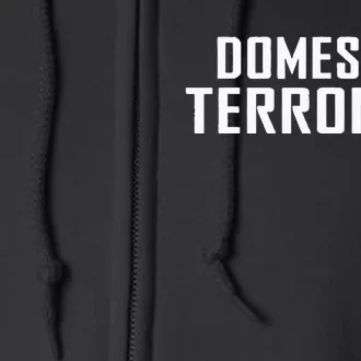 Domestic Terrorist Full Zip Hoodie