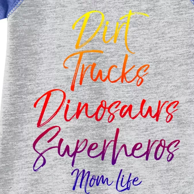 Dirt Trucks Dinosaurs Superheros Mom Life Funny Gift For Mom Infant Baby Jersey Bodysuit