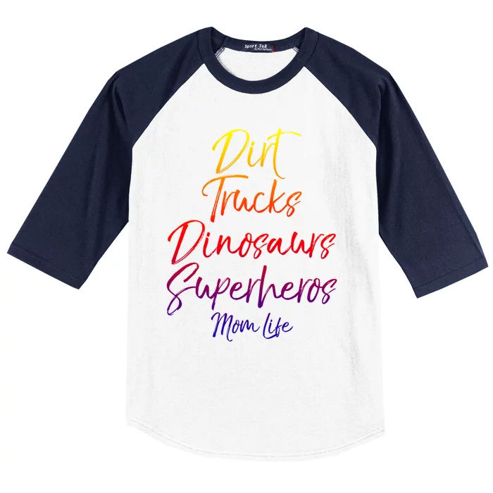 Dirt Trucks Dinosaurs Superheros Mom Life Funny Gift For Mom Baseball Sleeve Shirt