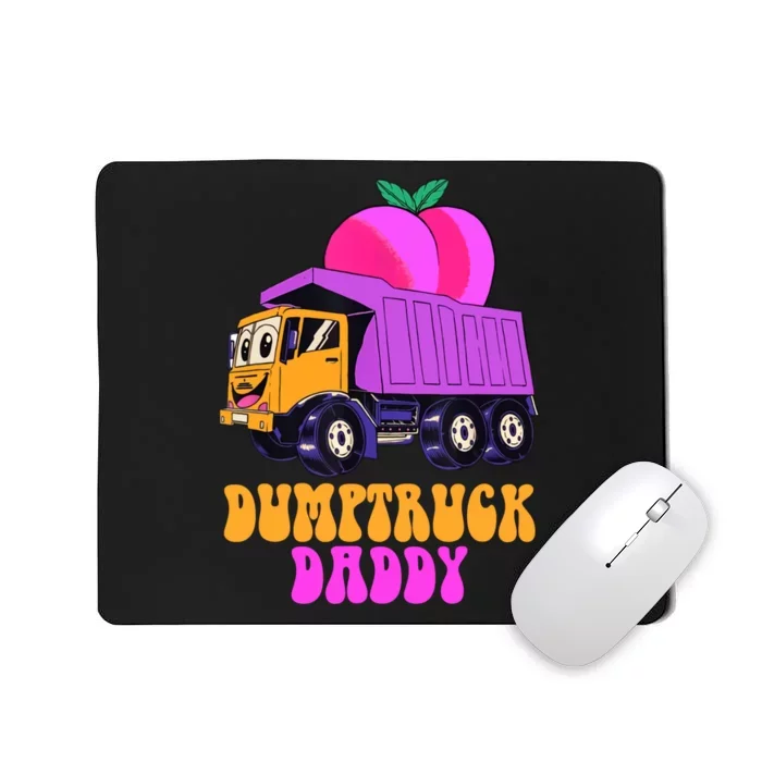 Dump Truck Daddy Funny Dumptruck Mousepad