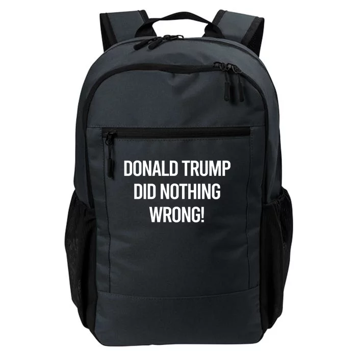 Donald Trump Did Nothing Wrong Daily Commute Backpack