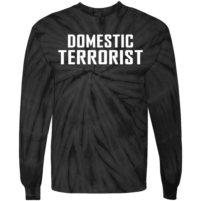 Domestic Terrorist Tie-Dye Long Sleeve Shirt