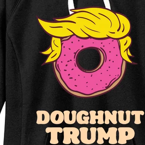 Donald Trump Doughnut Funny Humor Pun Donut Lover Women's Fleece Hoodie