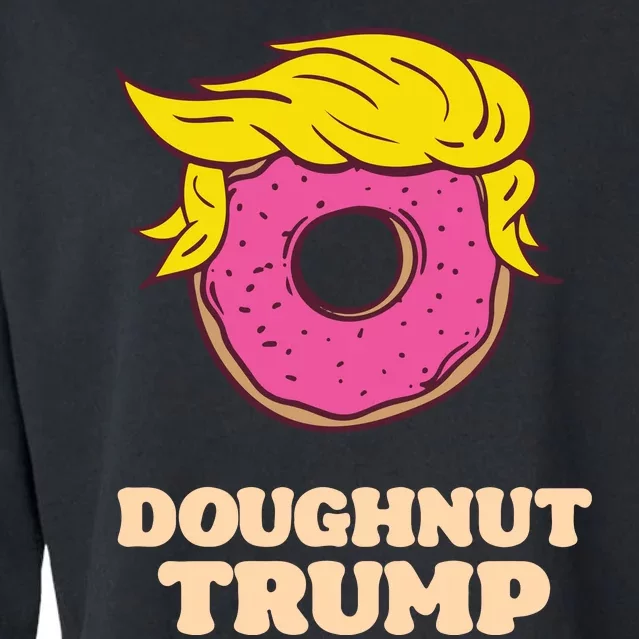 Donald Trump Doughnut Funny Humor Pun Donut Lover Cropped Pullover Crew