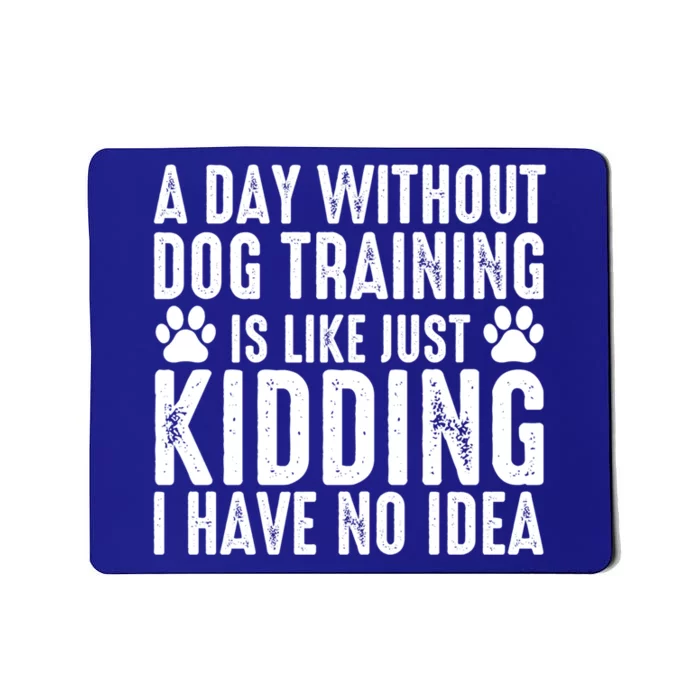 Dog Trainer Dog Coach Training Dogs Funny Dog Trainer Gift Mousepad