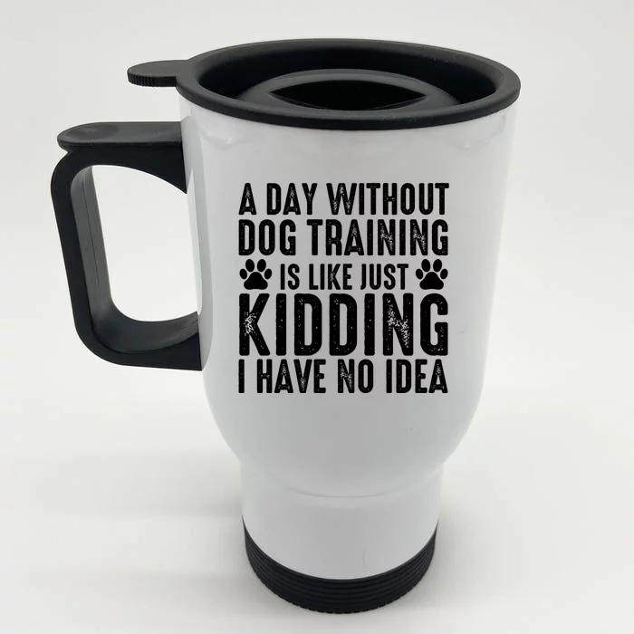 Dog Trainer Dog Coach Training Dogs Funny Dog Trainer Gift Front & Back Stainless Steel Travel Mug