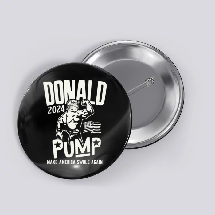 Donald Trump Election 2024 Donald Pump Make America Swale Again Button