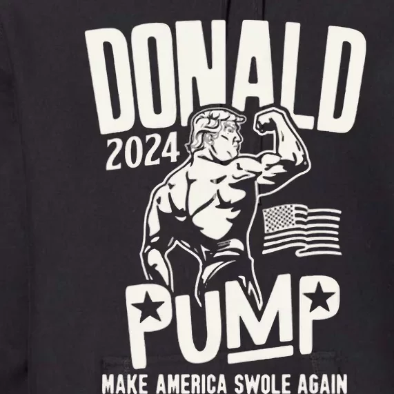 Donald Trump Election 2024 Donald Pump Make America Swale Again Premium Hoodie