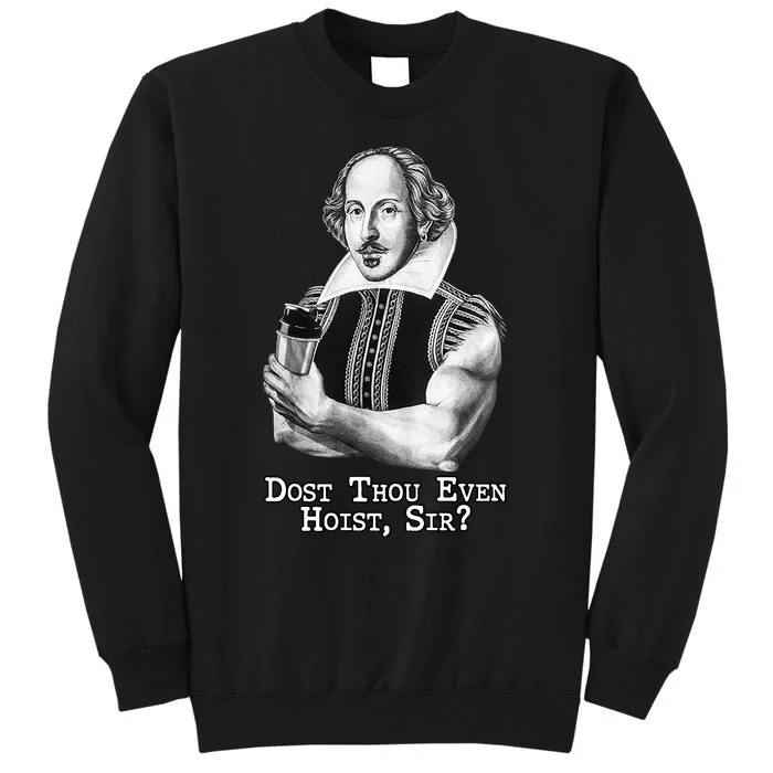 Dost Thou Even Hoist Sir Sweatshirt