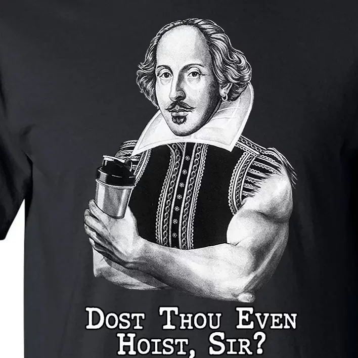 Dost Thou Even Hoist Sir Tall T-Shirt