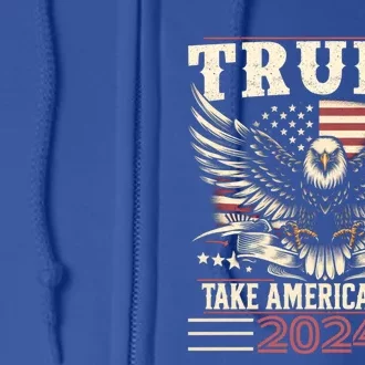 Donald Trump Eagle Usa President 2024 Take America Back Maga Gift Full Zip Hoodie