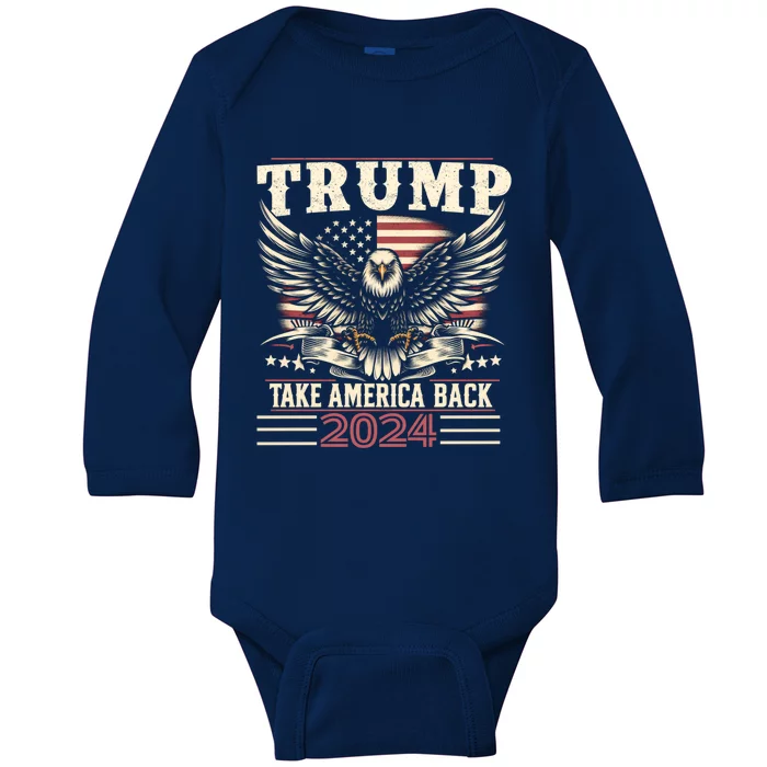 Donald Trump Eagle Usa President 2024 Take America Back Maga Gift Baby Long Sleeve Bodysuit