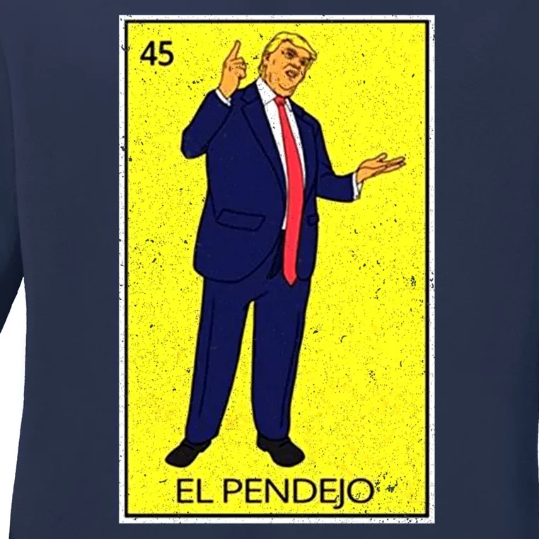 Donald Trump El Pendejo Ladies Long Sleeve Shirt