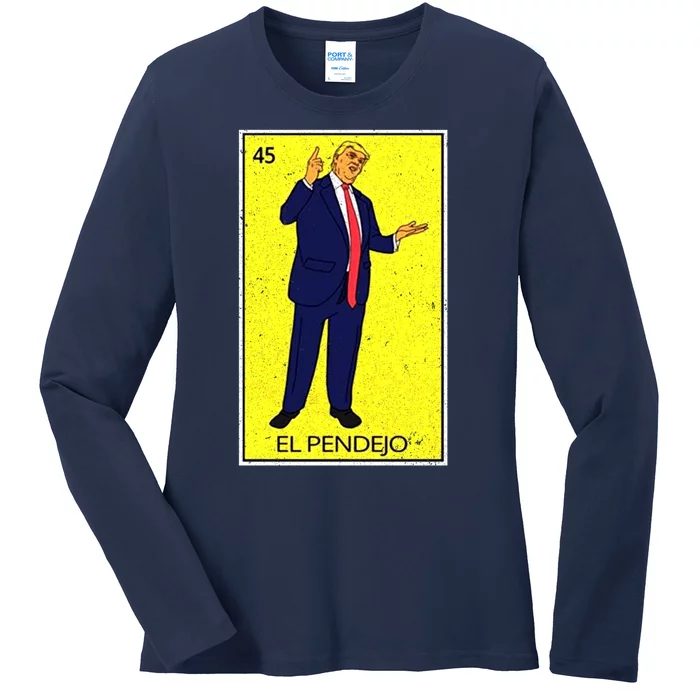 Donald Trump El Pendejo Ladies Long Sleeve Shirt