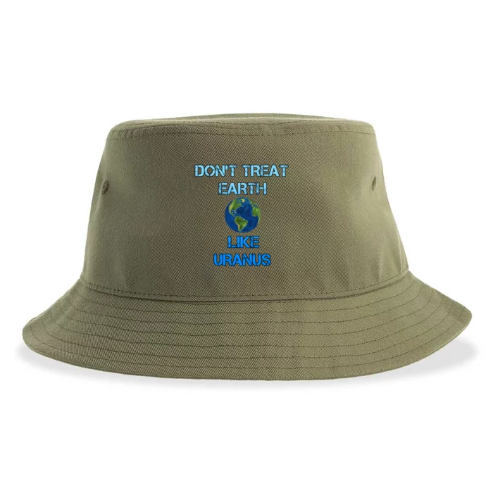 Don't Treat Earth Like Uranus Climate Change Funny Gift Sustainable Bucket Hat