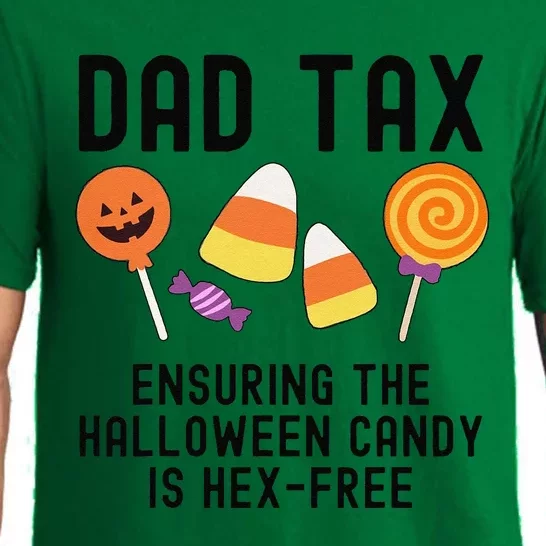 Dad Tax Ensuring The Halloween Candy Is Hex Free Pajama Set