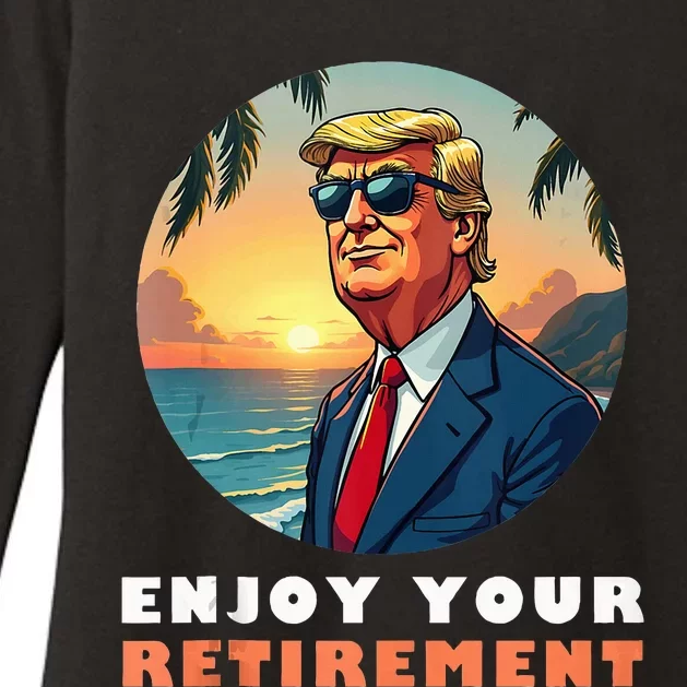 Donald Trump Enjoy Your Retirement Retiree Retired Trump Womens CVC Long Sleeve Shirt