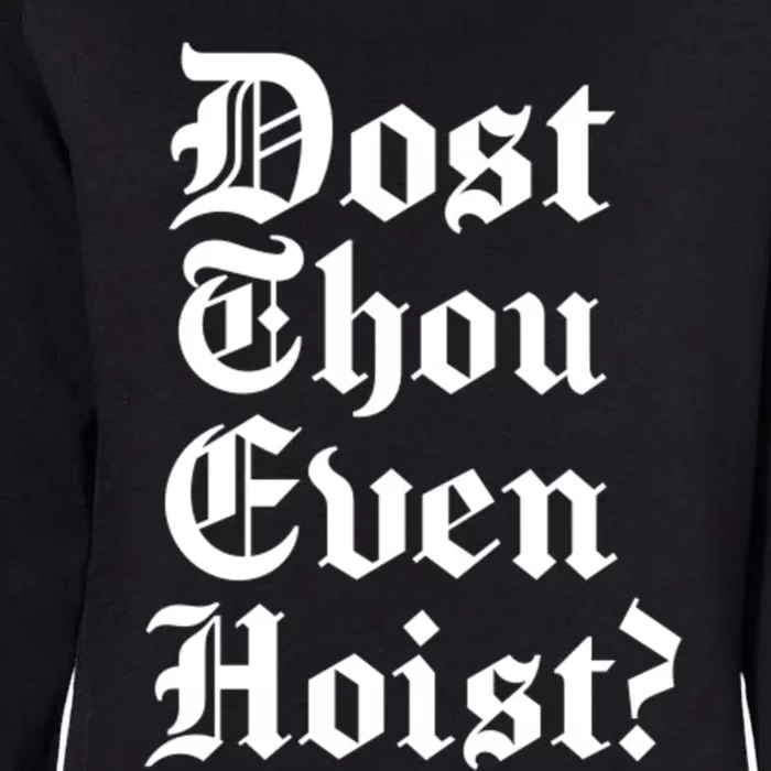 Dost Thou Even Hoist Bro Do You Even Lift Gym Workout Gift Womens California Wash Sweatshirt