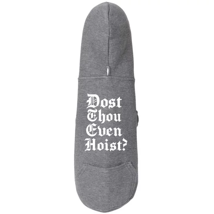 Dost Thou Even Hoist Bro Do You Even Lift Gym Workout Gift Doggie 3-End Fleece Hoodie