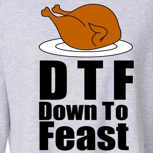 DTF Down To Feast Funny Thanksgiving Cropped Pullover Crew