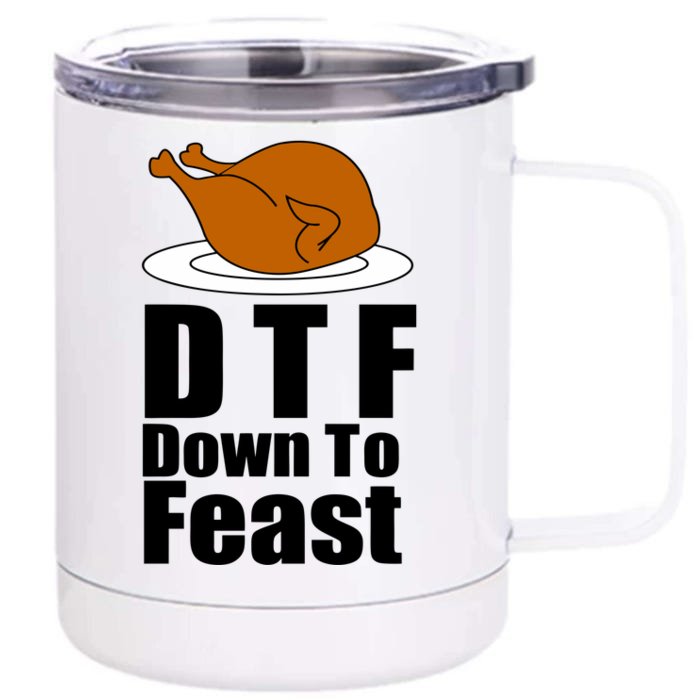 DTF Down To Feast Funny Thanksgiving Front & Back 12oz Stainless Steel Tumbler Cup