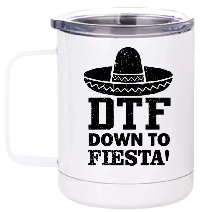 DTF Down To Fiesta Front & Back 12oz Stainless Steel Tumbler Cup