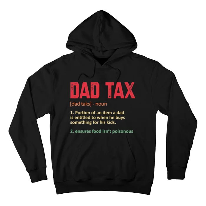 Dad Tax Funny Dad Tax Definition Father's Day Hoodie