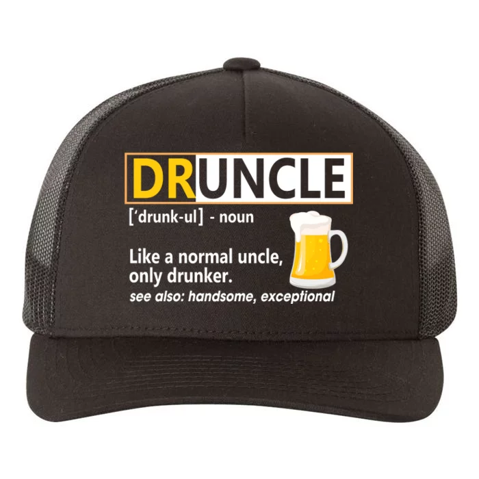 Druncle Tee For The Best Uncle Druncle Definition Yupoong Adult 5-Panel Trucker Hat