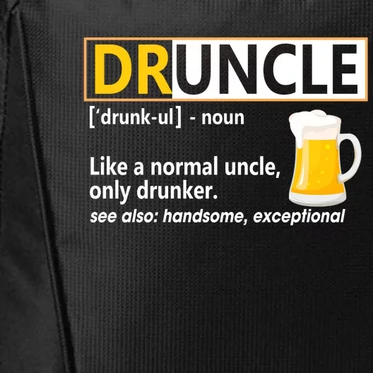 Druncle Tee For The Best Uncle Druncle Definition City Backpack